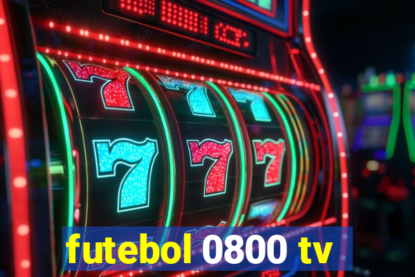 futebol 0800 tv